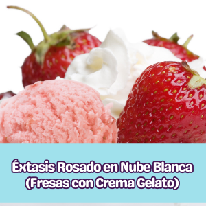 Fresas con Crema Gelato 🍓☁️🥰